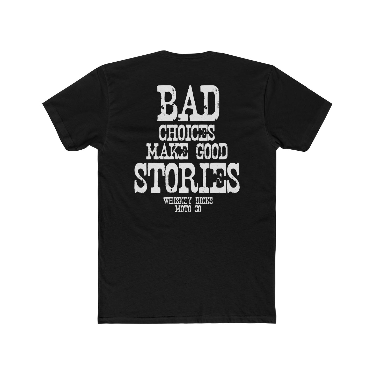 Bad Choices Tee - Whiskey Dicks MotoCo