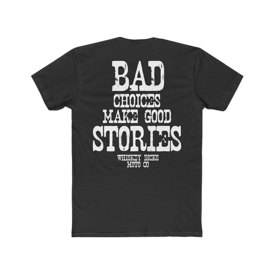 Bad Choices Tee